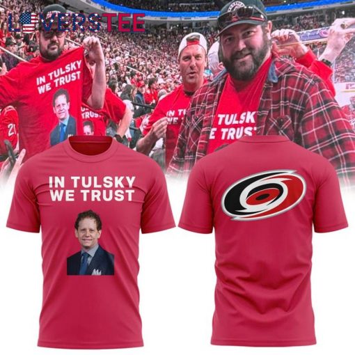Carolina Hurricanes Eric Tulsky In Tulsky We Trust Limited Edition T-shirt
