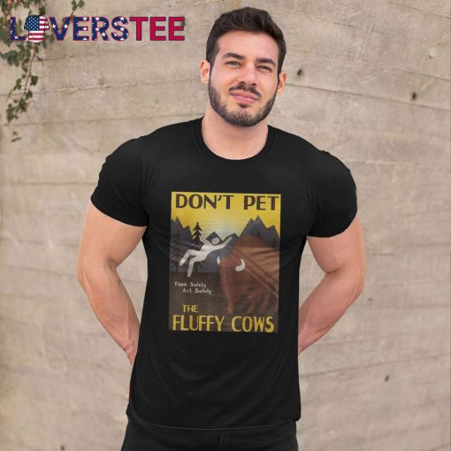 Don’t Pet The Fluffy Cows Premium Shirt