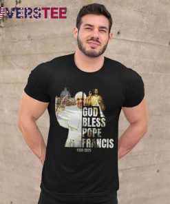 God Bless Pope Francis Premium Shirt