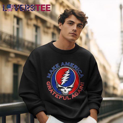 Grateful Dead Make America Grateful Again Premium Shirt