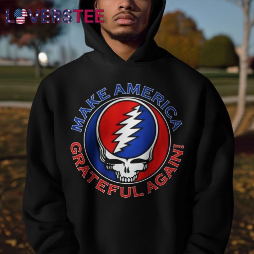 Grateful Dead Make America Grateful Again Premium Shirt
