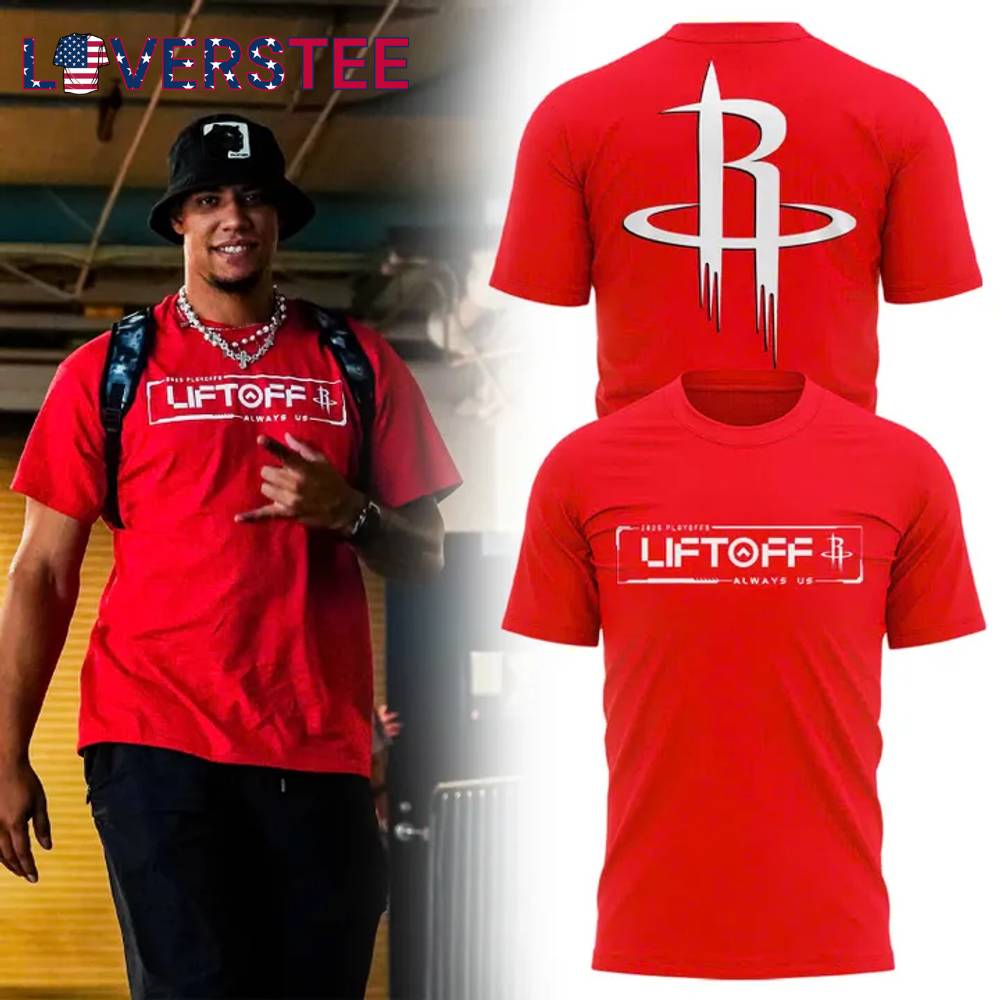 Houston Rockets LIFT OFF 2025 Playoffs Limited Edition Tshirt Houston Rockets LIFT OFF 2025 Playoffs Limited Edition Tshirt