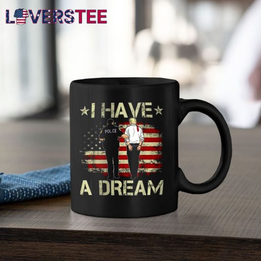 I Have A Dream Donald Trump Shirt