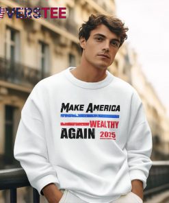 Make America Wealthy Again 2025 Premium Shirt