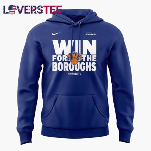 New York Knicks “WIN FOR THE BOROUGHS” Playoffs 2025 Hoodie