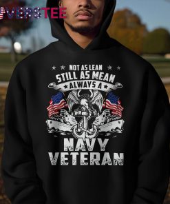 Not As Lean Still As Mean Always A Navy Veteran Shirt