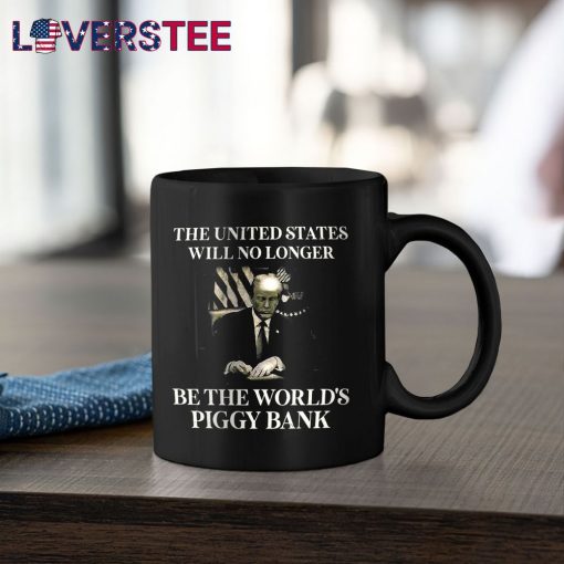 The United States Will No Longer Be The World’s Piggy Bank Premium Shirt