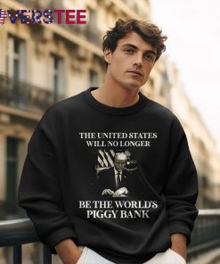 The United States Will No Longer Be The Worlds Piggy Bank Premium Shirt