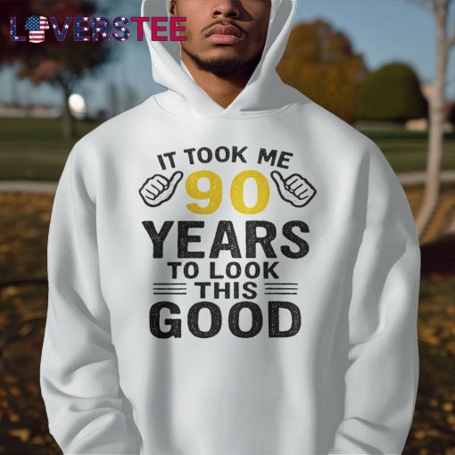Took Me 90 Years To Look This Good Premium Shirt