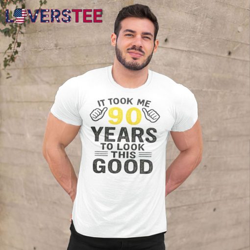 Took Me 90 Years To Look This Good Premium Shirt