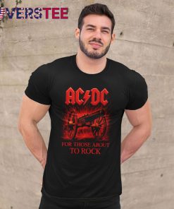 ACDC For Those About To Rock Shirt