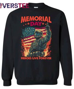 American Memorial Day Heroes Live Forever Shirt