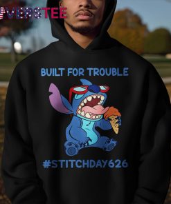Built For Trouble Stitch Day 626 Shirt