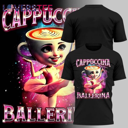 Cappuccina Ballerina Special Tee