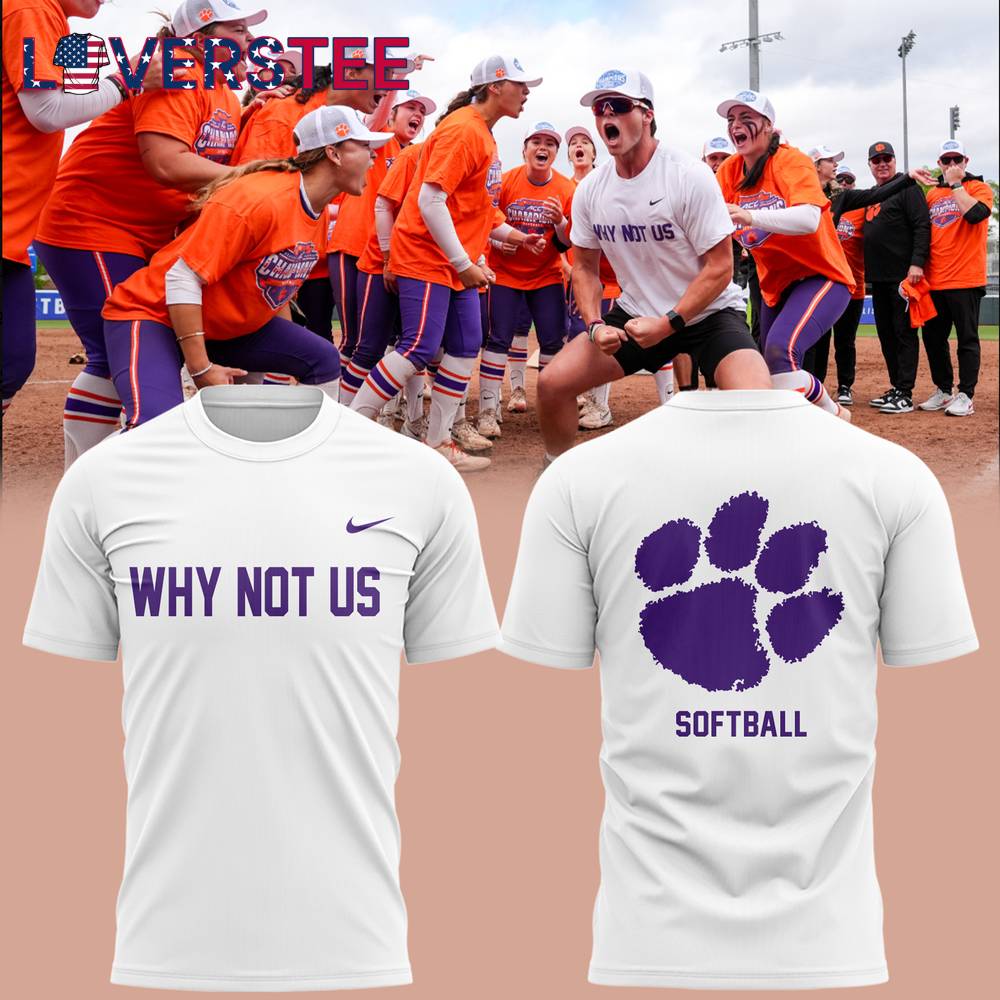 Clemson Tigers ACC Champions 2025 Why Not Us Special Shirt Clemson Tigers ACC Champions 2025 Why Not Us Special Shirt
