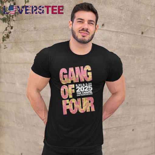 Gang Of Four May 23-24 2025 The Chapel San Francisco CA Shirt