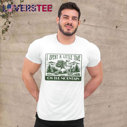 Grateful Dead I Spent A Little Time On The Mountain Shirt