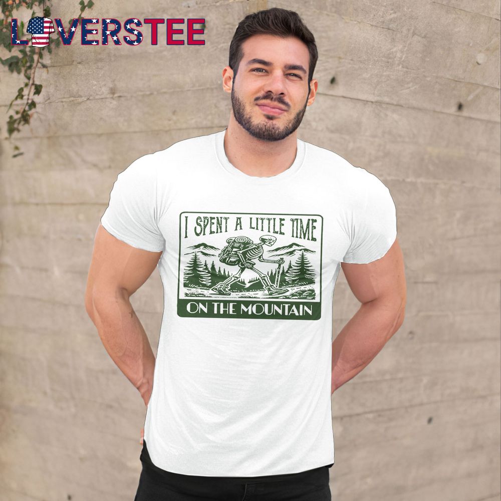Grateful Dead I Spent A Little Time On The Mountain Shirt Grateful Dead I Spent A Little Time On The Mountain Shirt
