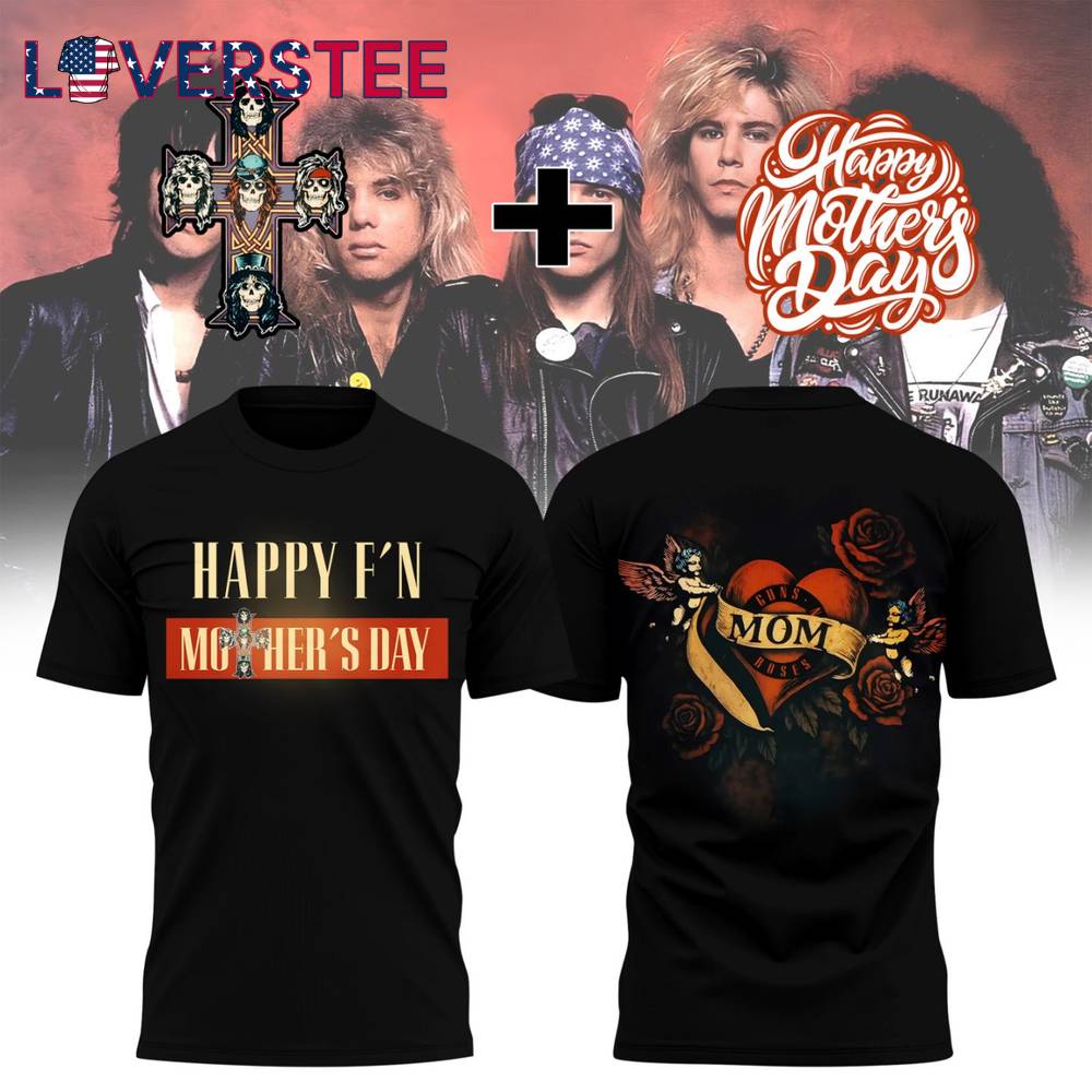 Guns N Roses Happy Mothers Day Special Tee Guns N Roses Happy Mothers Day Special Tee