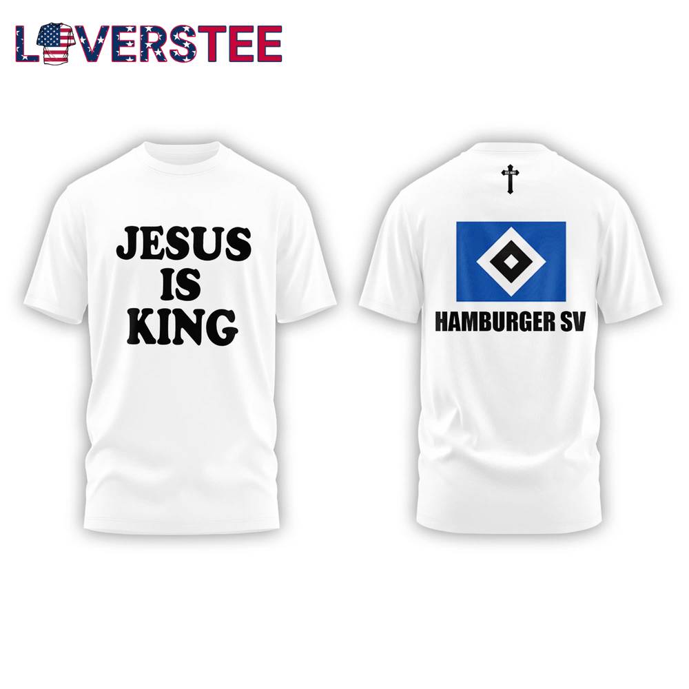Hamburger SV Aufstieg 2425 Jesus is King White Tshirt Hamburger SV Aufstieg 2425 Jesus is King White Tshirt