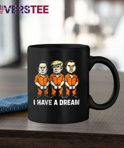 I Have A Dream Funny Trump Police Saying Quote Shirt