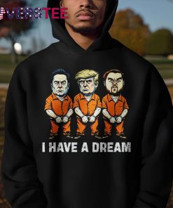 I Have A Dream Funny Trump Police Saying Quote Shirt