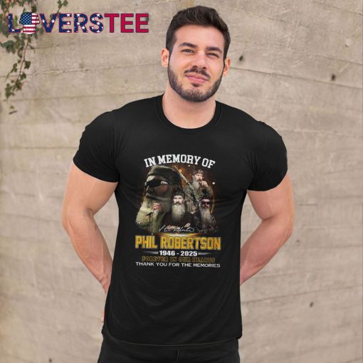 In Memory Of Phil Robertson 1946-2025 Forever In Our Hearts Shirt