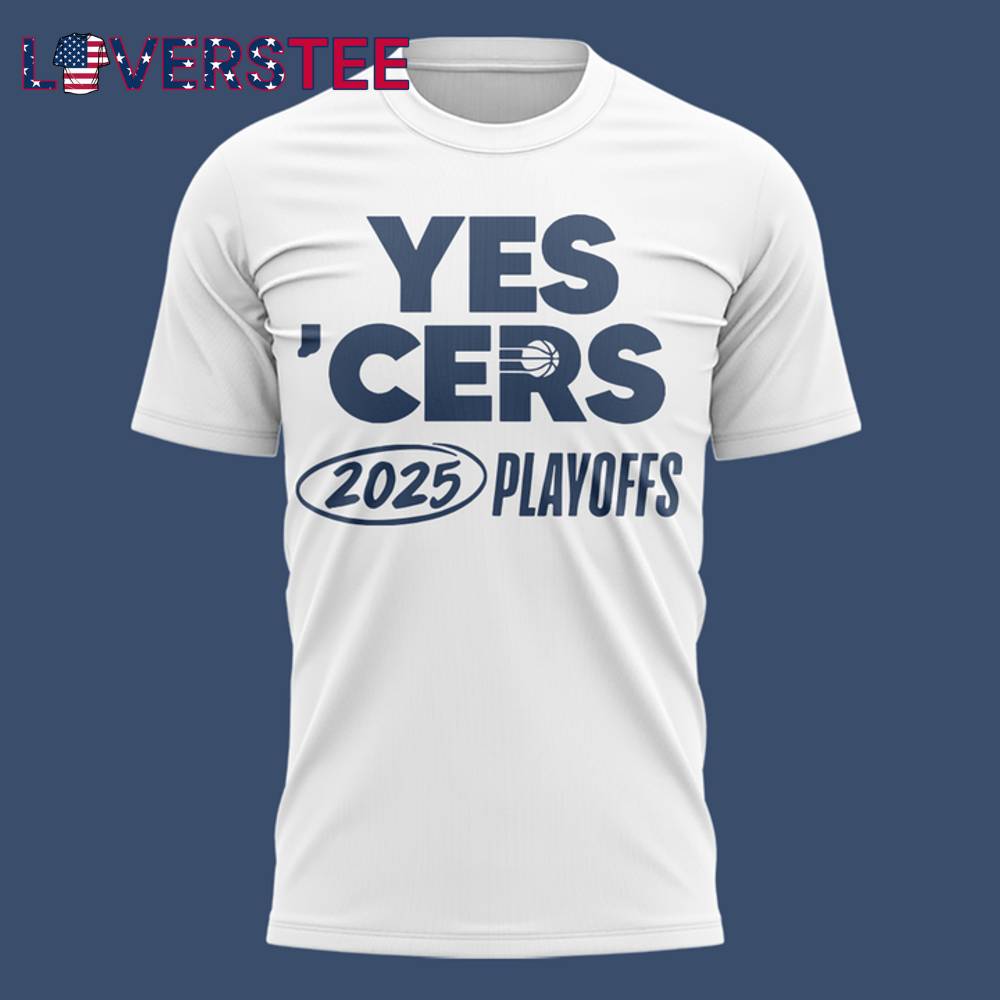 Indiana Pacers Yes Cers 2025 Playoffs Tshirt Indiana Pacers Yes Cers 2025 Playoffs Tshirt