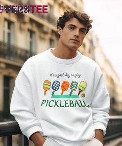 It’s A Good Day To Play Pickleball Shirt