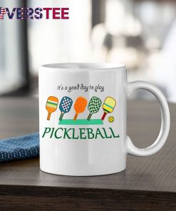 Its A Good Day To Play Pickleball Shirt