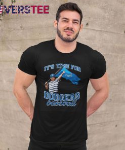 Los Angeles Dodgers It’s Time For Dodgers Baseball Shirt