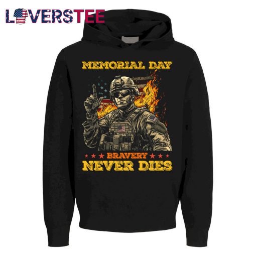 Memorial Day Bravery Never Dies Shirt