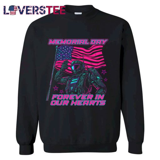 Memorial Day Forever In Our Hearts Shirt
