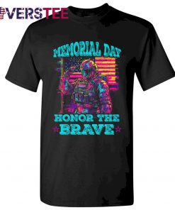 Memorial Day Honor The Brave Shirt