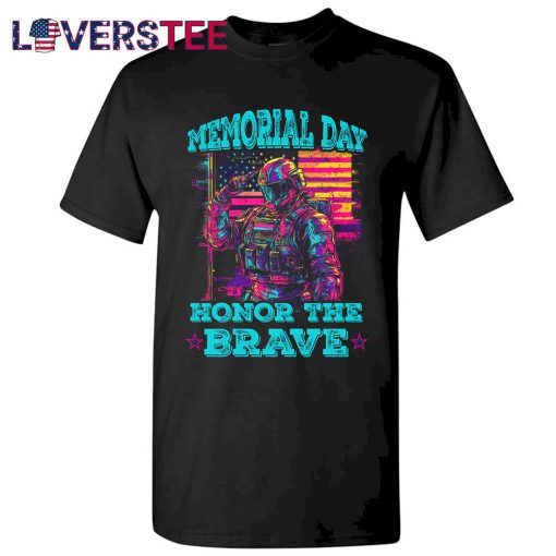 Memorial Day Honor The Brave Shirt