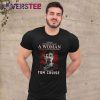 Never Underestimate a Woman Who is a Fan Of Mission Impossible and Loves Tom Cruise Shirt