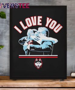 Paige Bueckers and Geno Auriemma I Love You Shirt