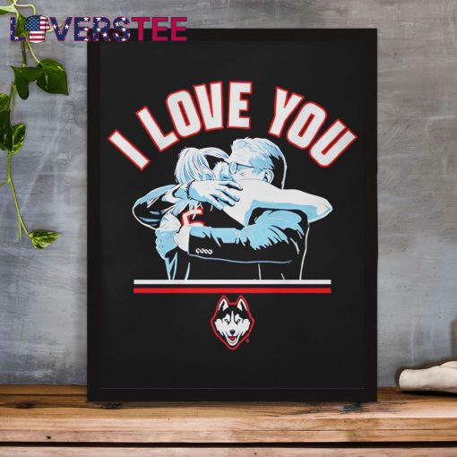 Paige Bueckers and Geno Auriemma I Love You Shirt