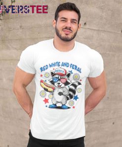 Red White And Feral Raccoon 4th of July Funny Trash Pandas Shirt