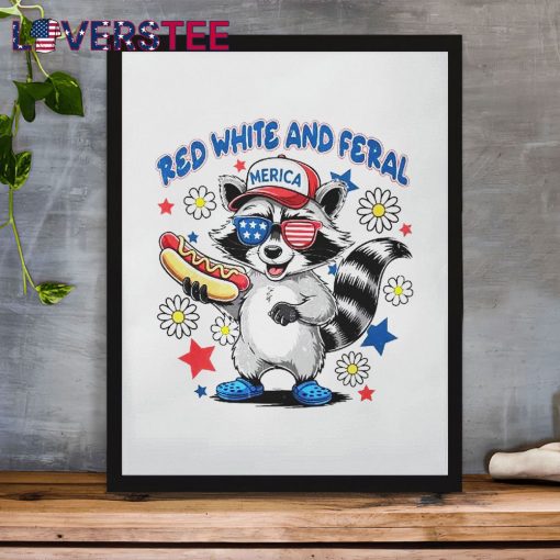Red White And Feral Raccoon 4th of July Funny Trash Pandas Shirt
