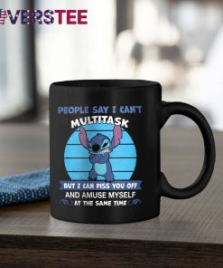 Stitch People Say I Cant Multitask Shirt