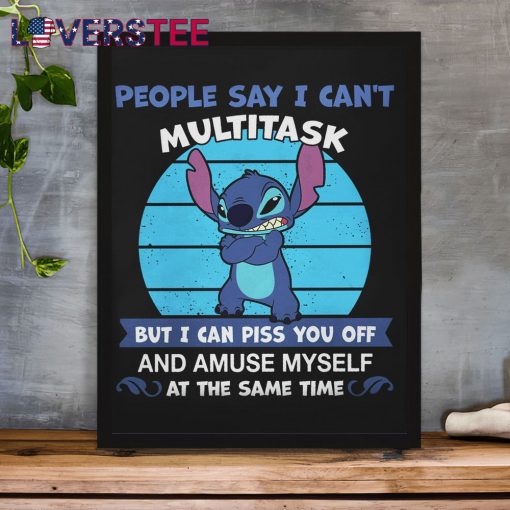 Stitch People Say I Can’t Multitask Shirt