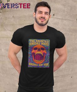 The Haunted Hinsdale House New York Shirt