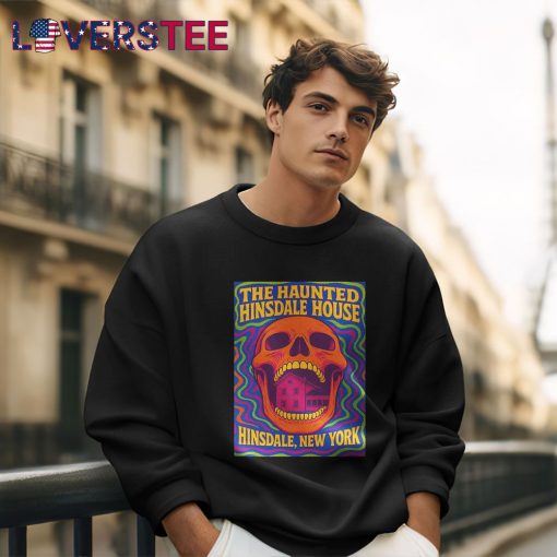 The Haunted Hinsdale House New York Shirt