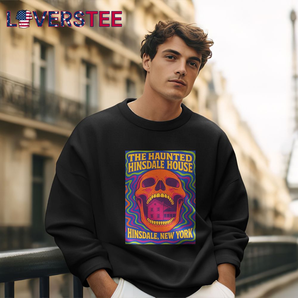 The Haunted Hinsdale House New York Shirt The Haunted Hinsdale House New York Shirt