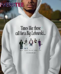 Times Like These Call For a Big Lebowski Shirt