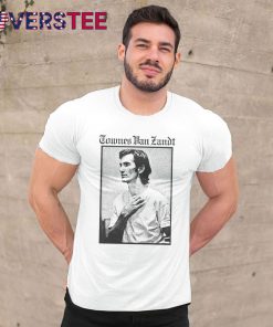 Townes Van Zandt The Late Great T-shirts