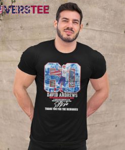 60 David Andrews New England Patriots Team Thank You For The Memories 2025 Signature Shirt