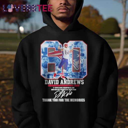 60 David Andrews New England Patriots Team Thank You For The Memories 2025 Signature Shirt