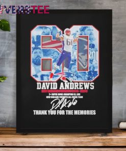 60 David Andrews New England Patriots Team Thank You For The Memories 2025 Signature Shirt 5 VY1Mh.jpg